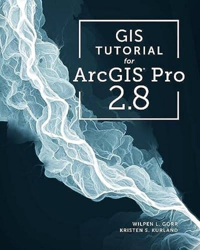 

GIS Tutorial for ArcGIS Pro 28 by Jia PingwaChristopher Payne-Paperback