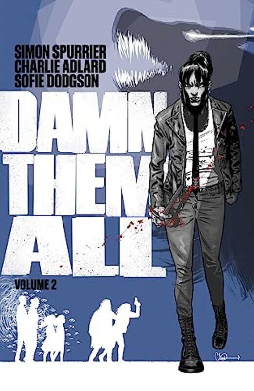 

Damn Them All Vol 2 by Simon SpurrierCharlie Adlard-Paperback