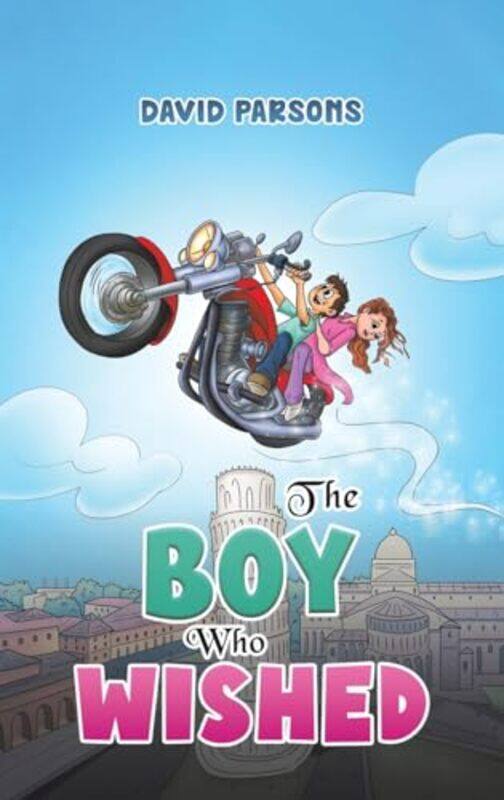 

The Boy Who Wished by David Parsons-Hardcover