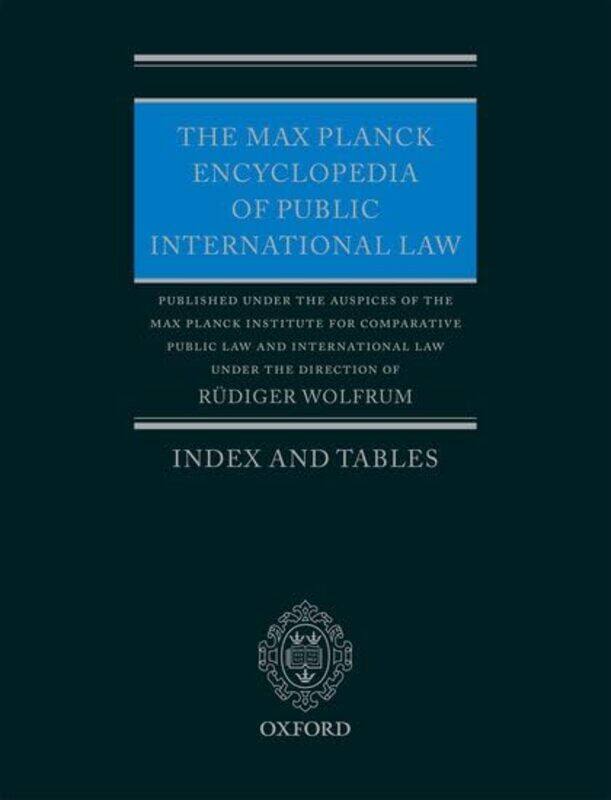 

The Max Planck Encyclopedia of Public International Law by Rudiger Director, Max Planck Institute for International and Comparative Public Law, Heidel