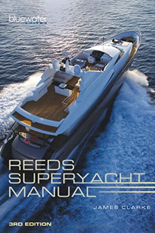 Reeds Superyacht Manual by Clarke, James..Paperback