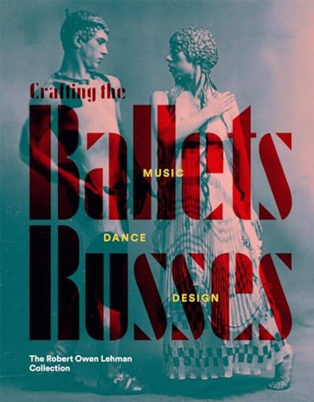 

Crafting the Ballets Russes by John P Loyola University Chicago Dugan-Hardcover