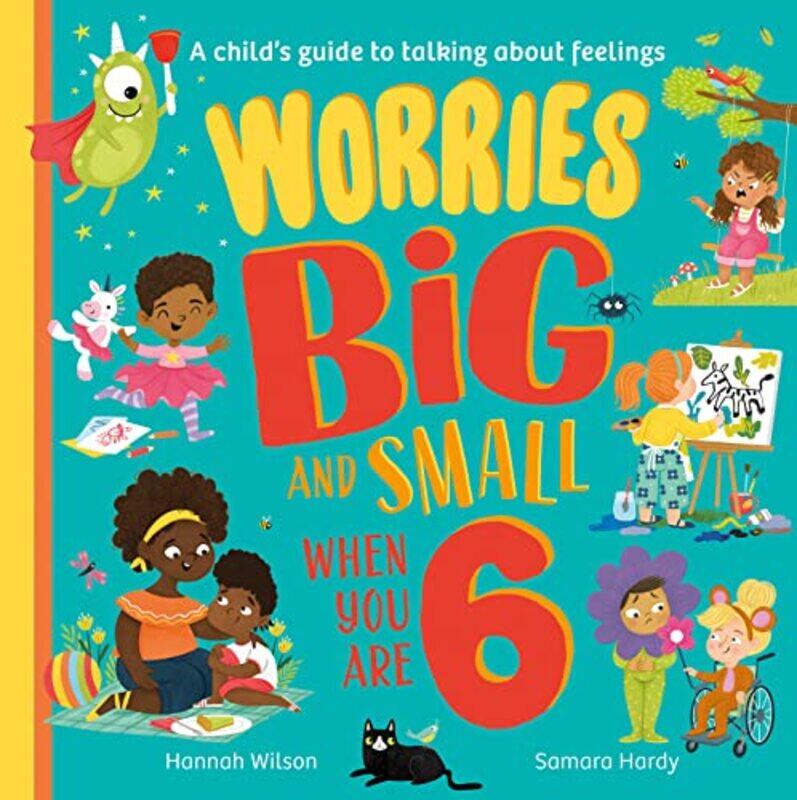 

Worries Big and Small When You Are 6 by Hannah WilsonSamara Hardy-Paperback