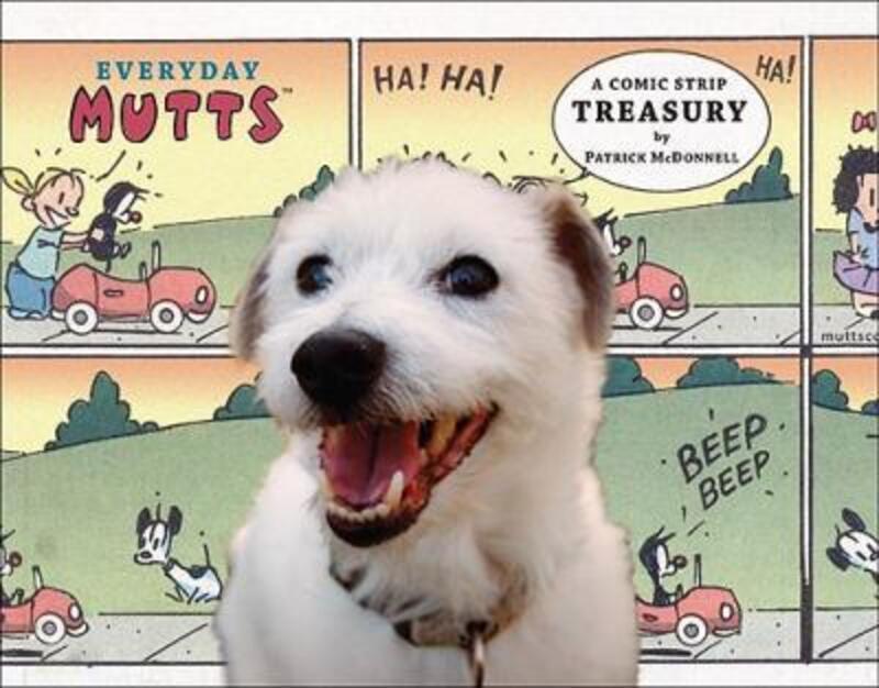 Everyday Mutts : A Comic Strip Treasury,Paperback,By :Patrick McDonnell