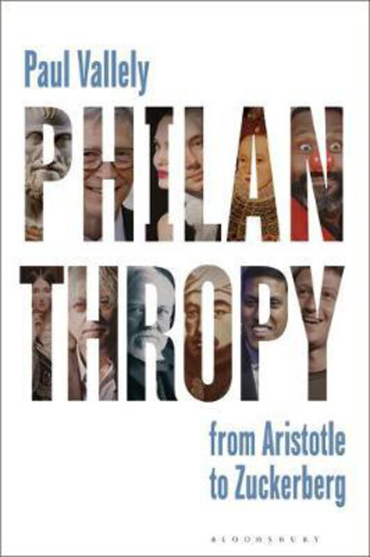 

Philanthropy: From Aristotle to Zuckerberg, Hardcover Book, By: Paul Vallely