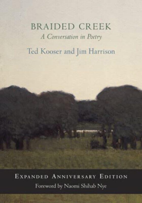 

Braided Creek by Ted KooserJim Harrison-Paperback