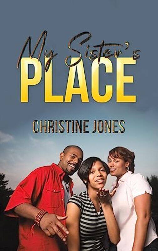 

My Sisters Place by Christine Jones-Hardcover
