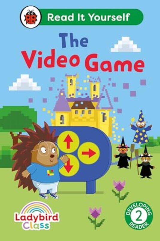 

Ladybird Class The Video Game Read It Yourself Level 2 Developing Reader by Peter HillJohn David-Hardcover