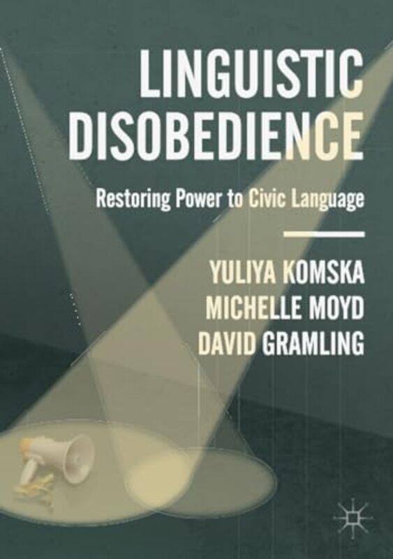 

Linguistic Disobedience by Yuliya KomskaMichelle MoydDavid Gramling-Paperback