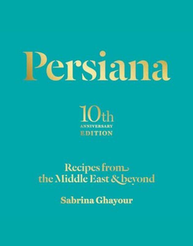 

Persiana Recipes From The Middle East By Ghayour Sabrina - Hardcover