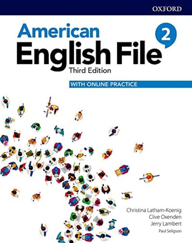 

American English File Level 2 Student Book With Online Practice by Latham-Koenig, Christina - Oxenden, Clive - Lambert, Jerry - Seligson, Paul - Paper