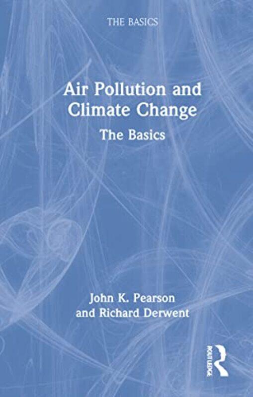 

Air Pollution and Climate Change by Mark TreveilNicolas OmontClement StenacKenji LefevreDu PhanJoachim ZenticiAdrien LavoillotteMakoto MiyazakiLynn He