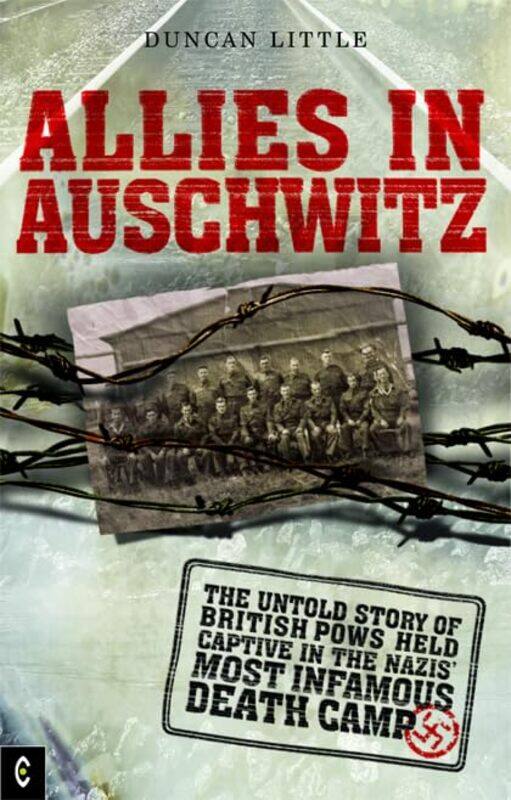 

Allies in Auschwitz by Duncan Little-Paperback