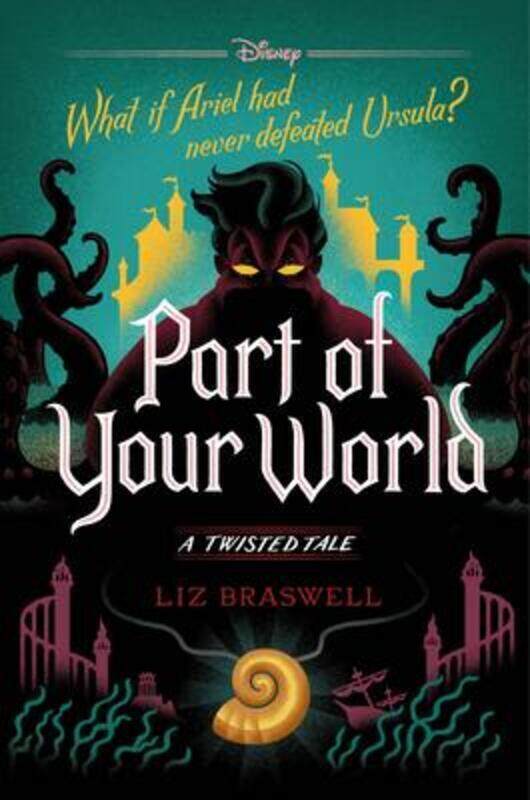 

Part of Your World: A Twisted Tale.Hardcover,By :Liz Braswell