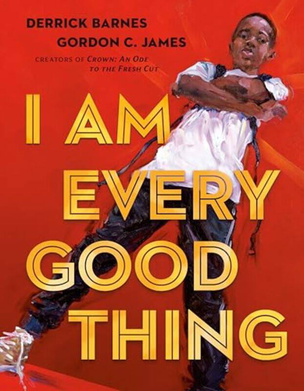 

I Am Every Good Thing By Barnes Derrick - Hardcover