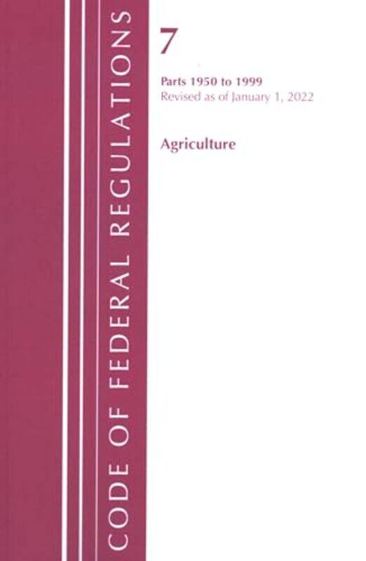 

Code Of Federal Regulations Title 07 Agriculture 19501999 Revised As Of January 1 2022 by Office Of The Federal Register (US)-Paperback