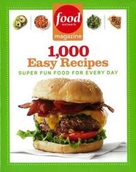 Food Network Magazine 1,000 Easy Recipes: Super Fun Food for Every Day.paperback,By :Food Network Magazine