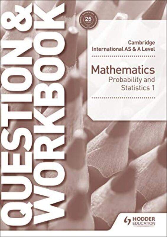 

Cambridge International As & A Level Mathematics Probability & Statistics 1 Question & Workbook By Port Greg Paperback