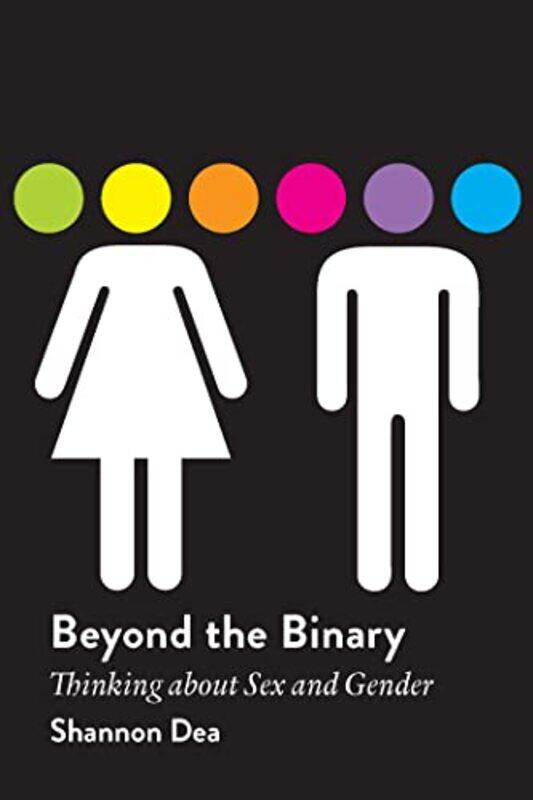 

Beyond the Binary by Shannon Dea-Paperback