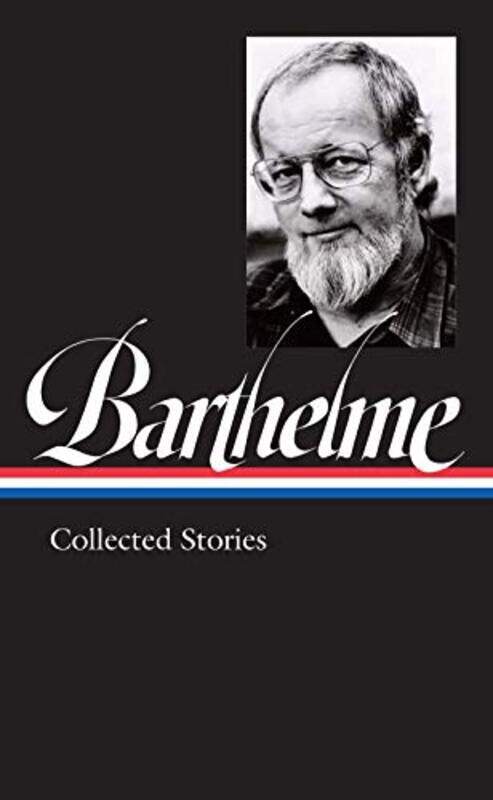 

Donald Barthelme Collected Stories by Donald BarthelmeCharles McGrath-Hardcover