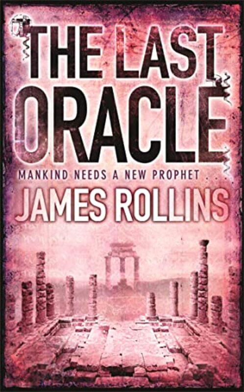 

The Last Oracle by James Rollins-Paperback