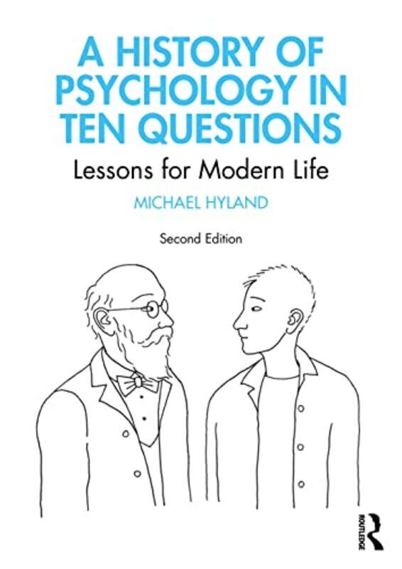 

A History of Psychology in Ten Questions by Michael Hyland-Paperback