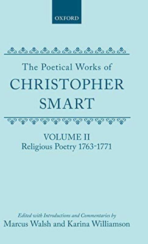 

The Poetical Works of Christopher Smart Volume II Religious Poetry 17631771 by Christopher SmartMarcus WalshKarina Williamson-Hardcover