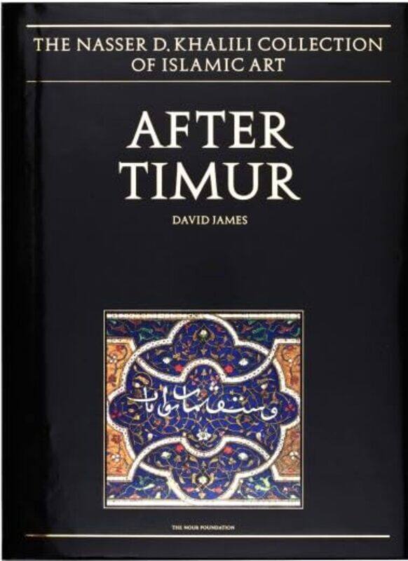 

After Timur Qurans Of The 15Th And 16Th Centuries Ad By David Lewis James -Hardcover