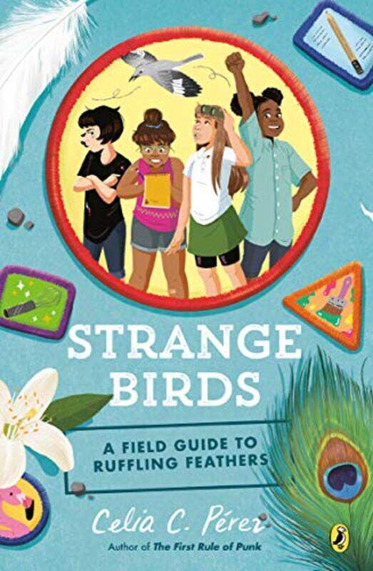 

Strange Birds: A Field Guide to Ruffling Feathers , Paperback by Perez, Celia C.