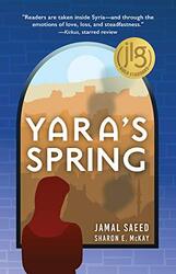 Yaras Spring by Sharon McKayJamal Saeed-Hardcover