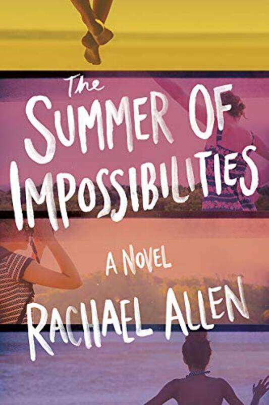 

The Summer of Impossibilities by Rachael Allen-Paperback