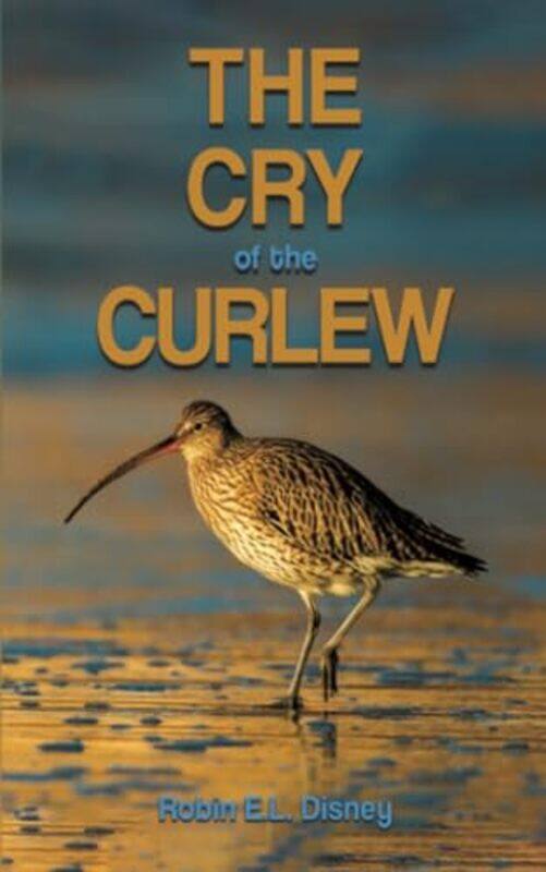 

The Cry of the Curlew by Robin EL Disney-Paperback