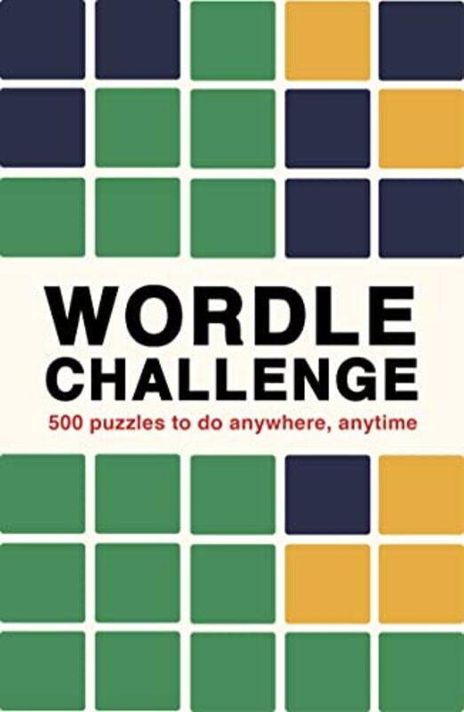 

Wordle Challenge: 500 Puzzles to do anywhere, anytime , Paperback by Ivy Press
