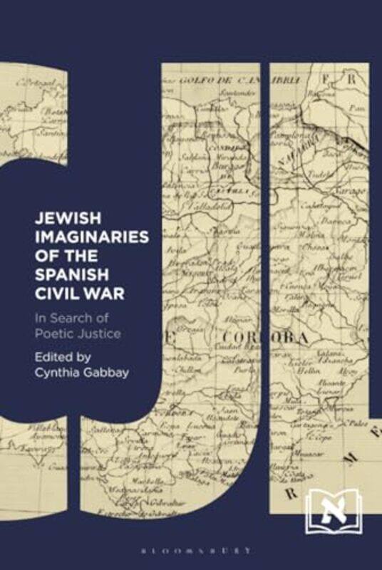 

Jewish Imaginaries of the Spanish Civil War by Dr Cynthia Humboldt University of Berlin, Germany Gabbay-Hardcover