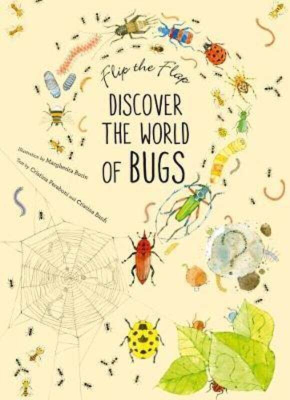 

Flip the Flap: Discover the World of Bugs,Paperback,ByMargherita Borin