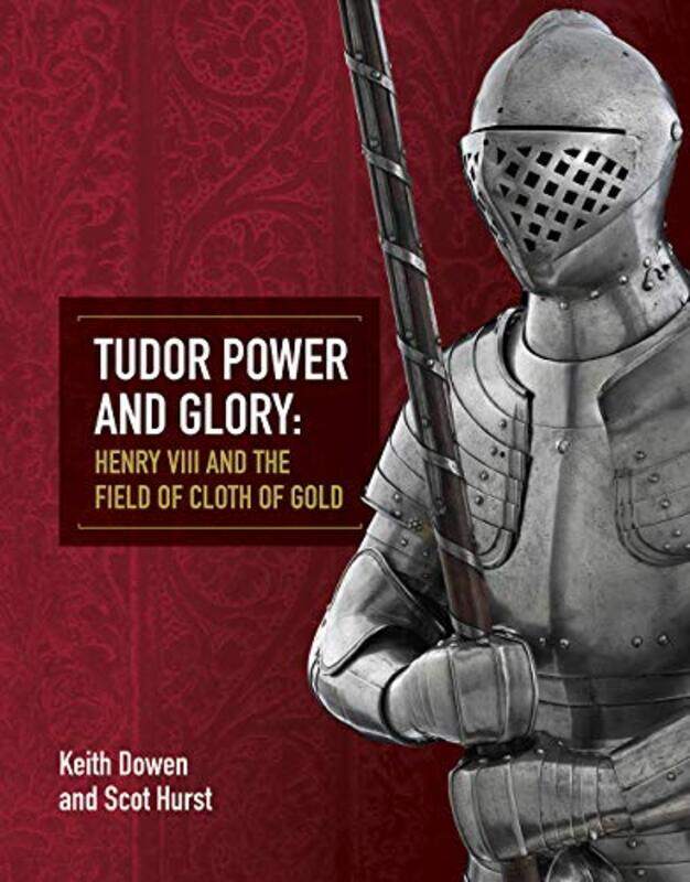 

Tudor Power and Glory by Keith DowenScot Hurst-Paperback