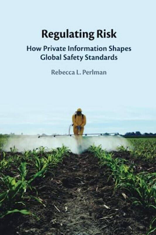 

Regulating Risk by Rebecca L Princeton University, New Jersey Perlman-Paperback