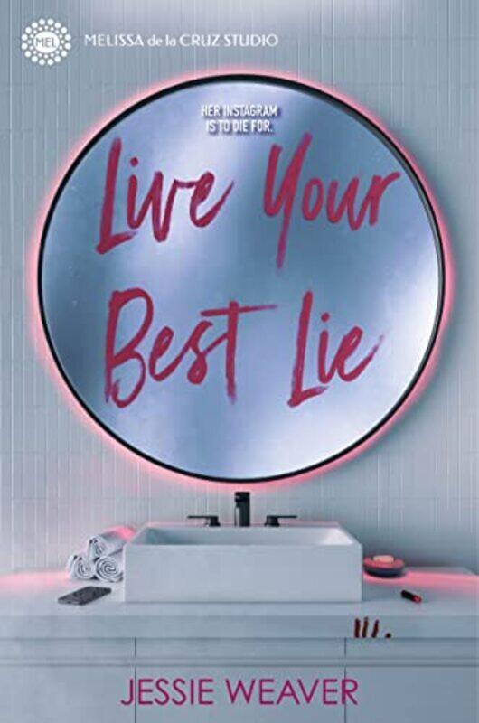 Live Your Best Lie Hardcover by Weaver, Jessie