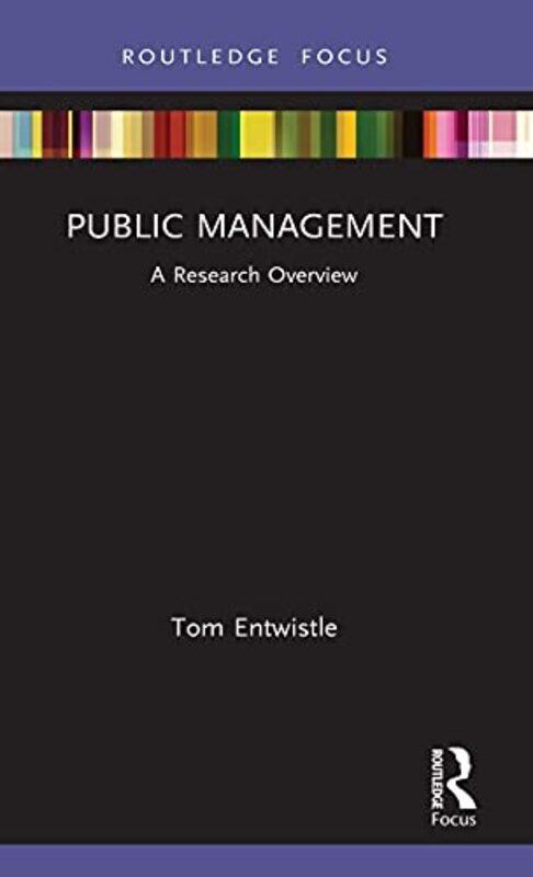 

Public Management by Tom Cardiff University, UK Entwistle-Hardcover