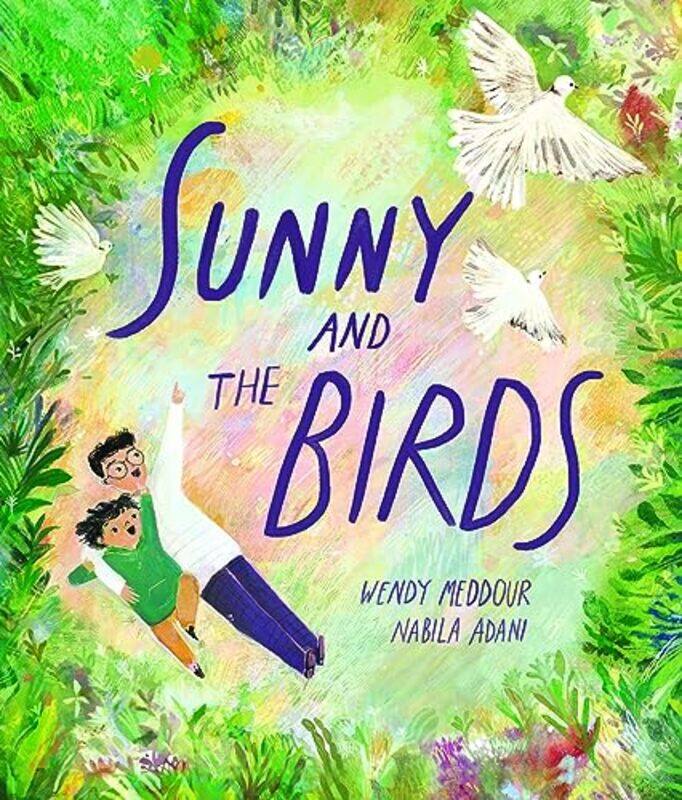 

Sunny and the Birds by Wendy MeddourNabila Adani-Paperback