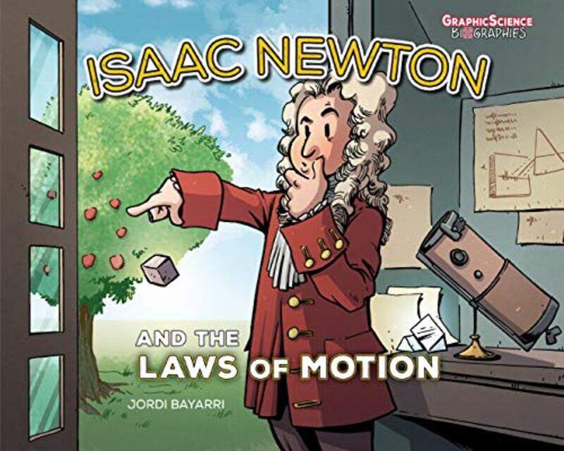 

Isaac Newton and the Laws of Motion by Jordi Bayarri DolzJordi Bayarri Dolz-Paperback