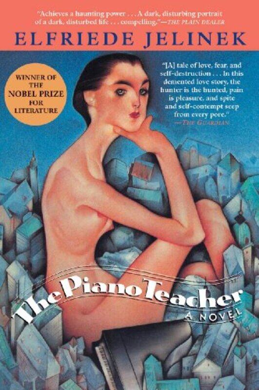 

The Piano Teacher By Jelinek Elfriede Paperback