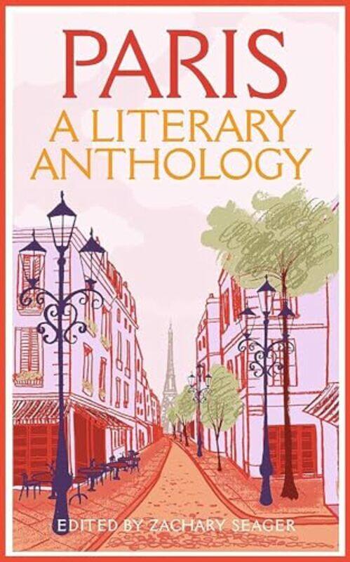 

Paris A Literary Anthology by Zachary Seager-Paperback