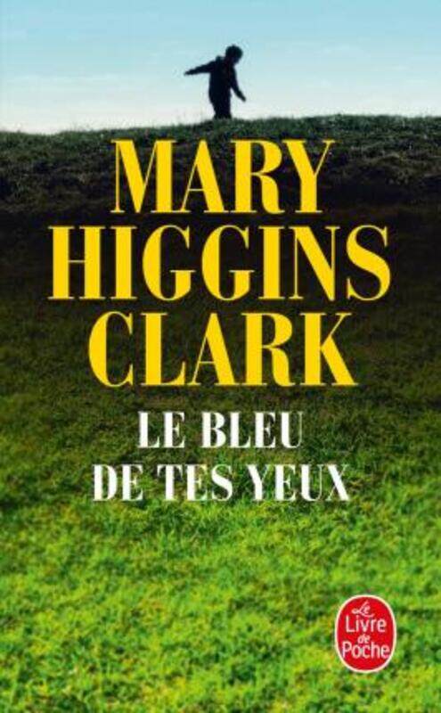 

Le Bleu De Tes Yeux.paperback,By :Mary Higgins Clark