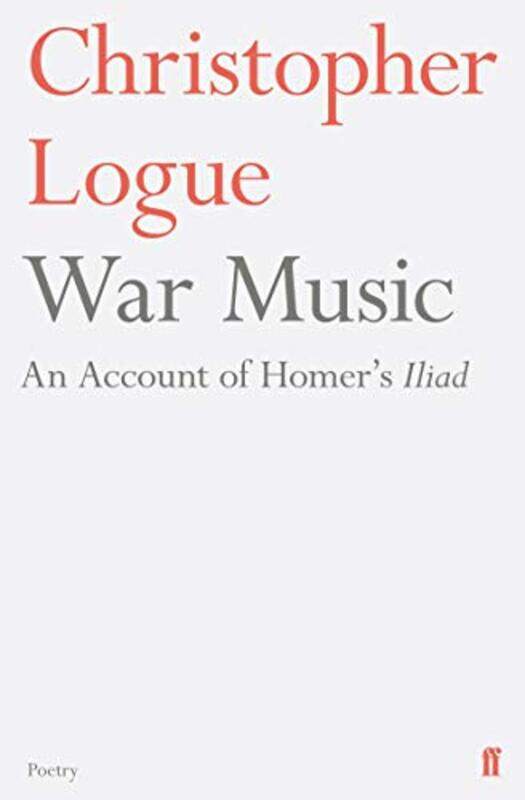 

War Music by Christopher Logue-Paperback