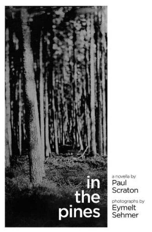

In the Pines by Paul Scraton-Paperback
