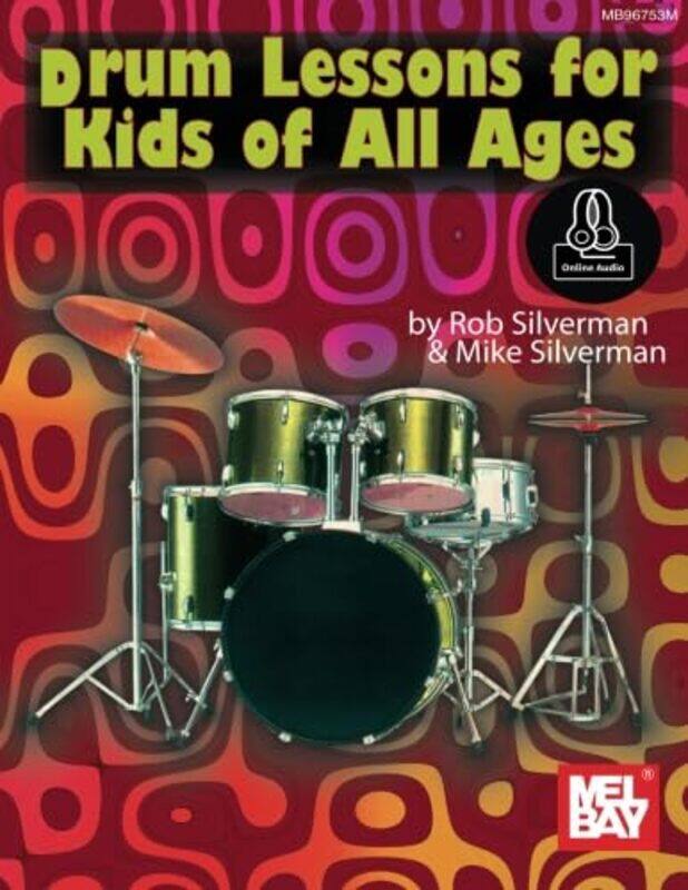 

Drum Lessons For Kids Of All Ages by Rob Silverman-Paperback