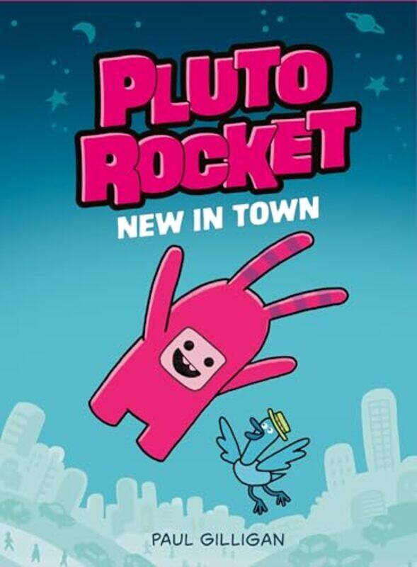 

Pluto Rocket New In Town by Gilligan, Paul - Paperback