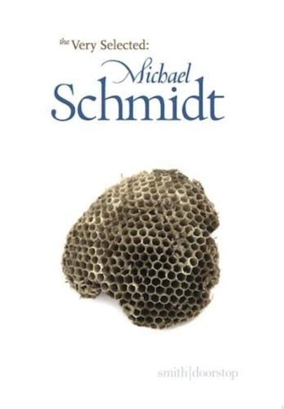 

Very Selected Michael Schmidt by Michael Schmidt-Paperback