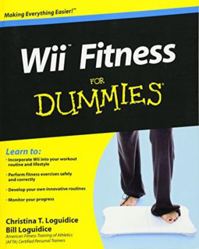 

Wii Fitness For Dummies, Paperback Book, By: Bill Loguidice